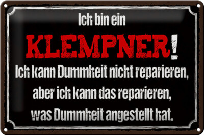 Blechschild Spruch 30x20cm ich bin Klempner kann reparieren Deko Schild tin sign