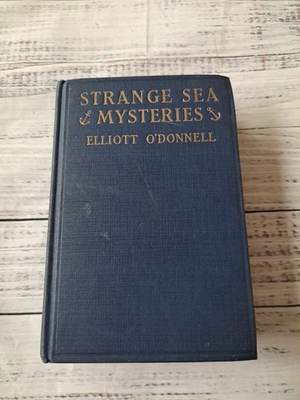 #ad Strange Sea Mysteries Elliott O#x27;donnell 1st Edition 1927 Hardcover Vintage $100.00