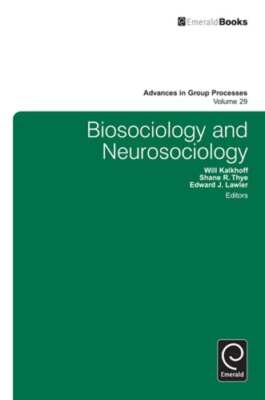 Biosociology and Neurosociology by Will Kalkhoff: New