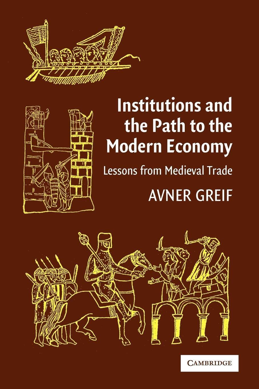 Thumbnail - Avner Greif | Institutions And The Path To The Modern Economy |