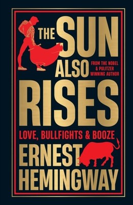 The Sun Also Rises (Deluxe Hardbound Edition) by Ernest Hemingway