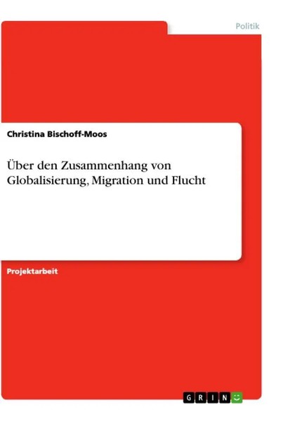 Christina Bischoff-Moos | ÜBer Den Zusammenhang Von Globalisierung, Migration...-image
