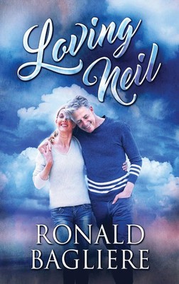 Ronald Bagliere | Loving Neil | Buch | Englisch (2021) | Gebunden | Next Chapter