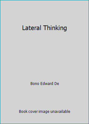 Lateral Thinking by Bono Edward De
