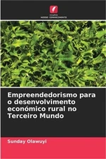 Empreendedorismo para o desenvolvimento econ�mico rural no Terceiro Mundo (Paper