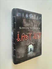 The Lost Art, By Simon Morden, Hardcover