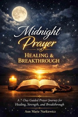 Ann Marie Narkiewicz | Midnight Prayer for Healing and Breakthrough | Buch