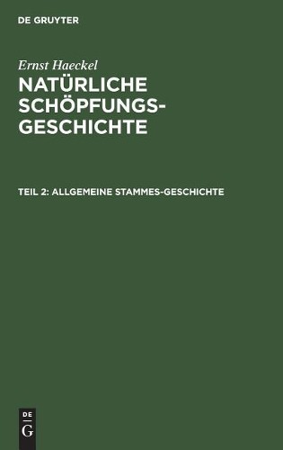 Ernst Haeckel Allgemeine Stammes-Geschichte (Hardback)