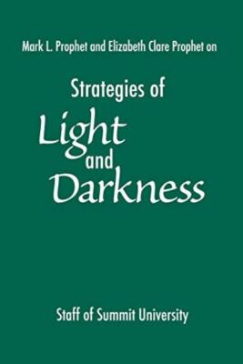 STRATEGIES OF LIGHT & DARK: Teachings from the ... - Mark L Prophet - Good - ...