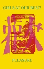 Pleasure by Girls at Our Best Cassette, 2023 