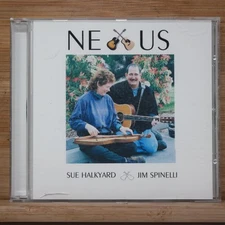 Sue Halkyard & Jim Spinelli Nexus CD 2002 Folk Indie Raincoast Studio