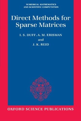 DIRECT METHODS FOR SPARSE MATRICES (NUMERICAL MATHEMATICS By I. S. Duff & A. M.