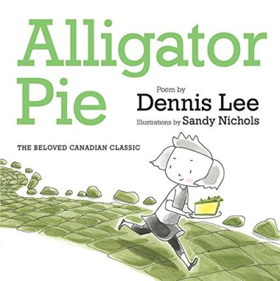 Alligator Pie,Dennis Lee, Sandy Nichols