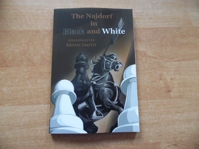 The Najdorf in Black and White by GM Byran Smith Mongoose Press 2017 Neuware