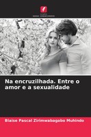 Na Encruzilhada. Entre O Amor E A Sexualidade | Muhindo | Taschenbuch | 2026