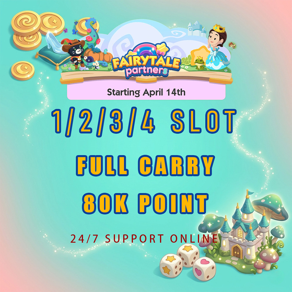 🔥FairyTale Partners Event⚡Mon-opoly Go 🔥 Full Carry 80k point⚡Slot🔥April 14th