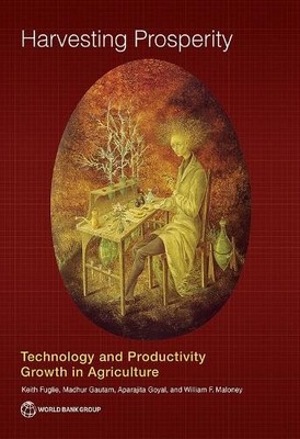 Keith Fuglie Madhur Gautam Aparajita Goyal William F Harvesting Pros (Paperback)