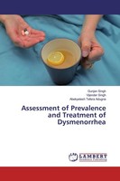 Assessment Of Prevalence And Treatment Of Dysmenorrhea Abekyelesh Tefera Adugna