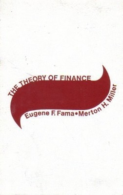 THE THEORY OF FINANCE By Eugene F. Fama & Merton H. Miller - Hardcover
