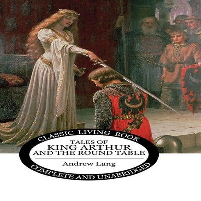 Tales of King Arthur and the Round Table Andrew Lang Hardcover Li