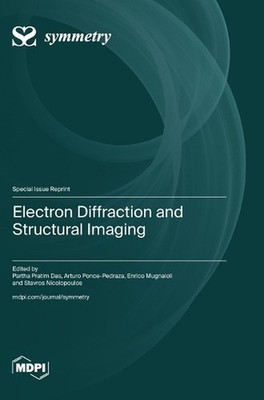 Electron Diffraction and Structural Imaging by Partha Pratim Das Hardcover Book