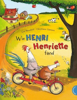 Henri und Henriette: Wie Henri Henriette fand | Cee Neudert | deutsch