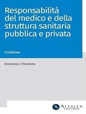 Libri Domenico Chindemi - Responsabilita Del Medico E Della Struttura Sanitaria 