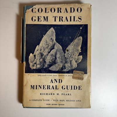 Colorado Gem Trails & Mineral Guide by Pearl 1972 HC 3rd Rev. Ed. Rockhound Book