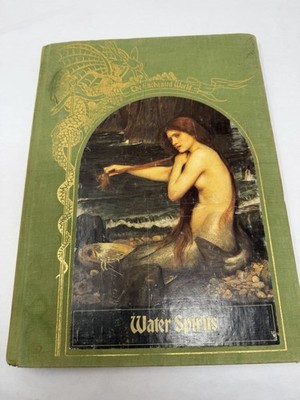 The Enchanted World WATER SPIRITS by Time-Life Books 1986 Hardcover
