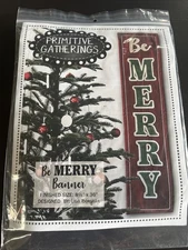 Primitive Gatherings Be Merry Banner kit