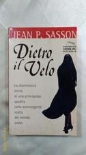 DIETRO IL VELO - Jean P.  Sasson - Sperling Paperback - 1999 - OTTIMO