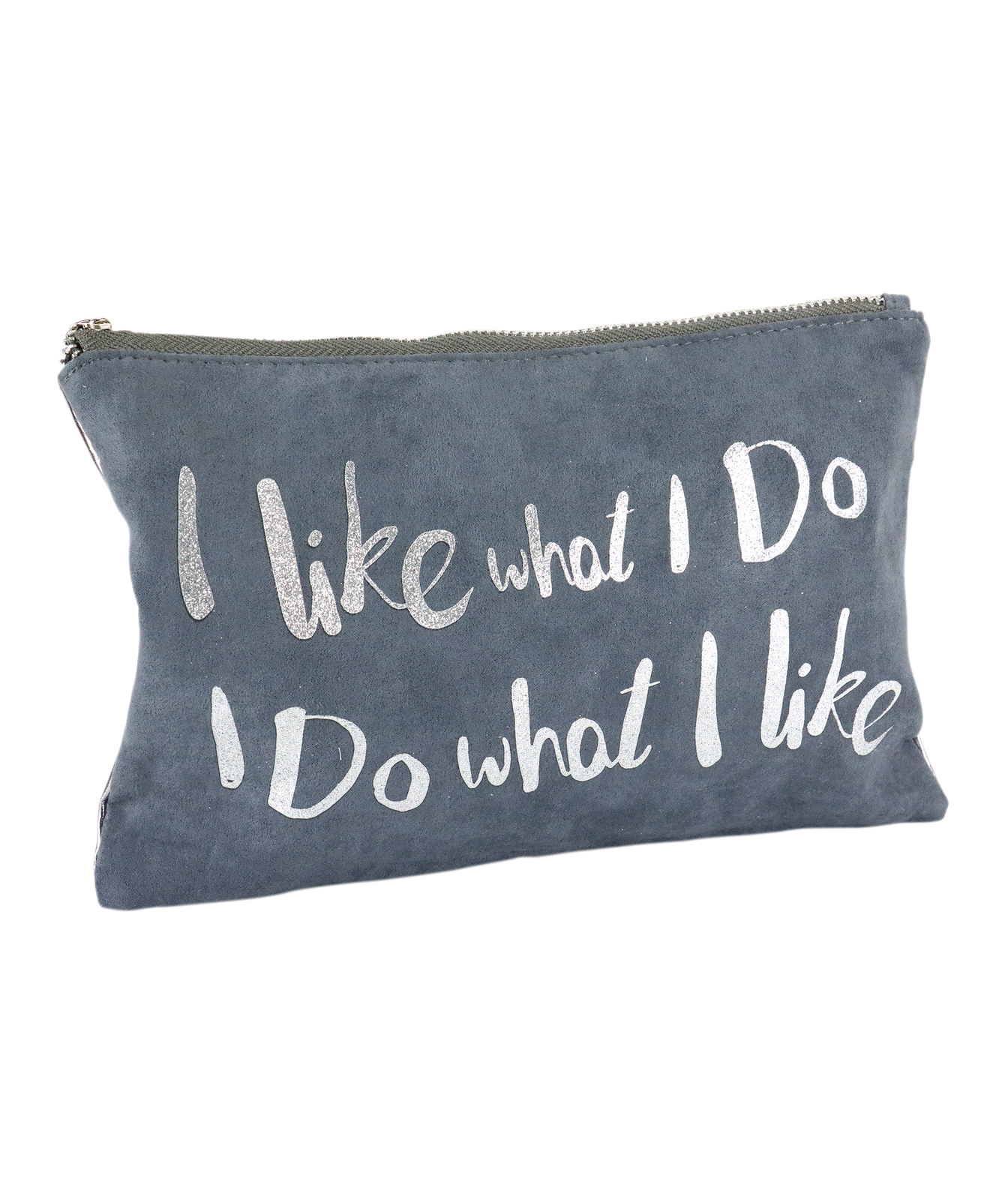 I Do What I Like Ladies Faux Suede Cosmetic Bag from Shruti