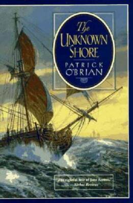 The Unknown Shore - Paperback By O'Brian, Patrick - GOOD
