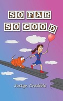 Justyn Credible | So Far So Good | Buch | Englisch (2017) | Gebunden