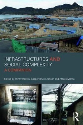Infrastructures and Social Complexity: A Companion by Penelope Harvey (English) 