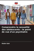 Robin Goh | Comprendre La Sexualité Des Adolescents : Le Point De Vue D'un...
