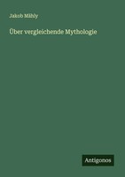 Jakob MäHly | ÜBer Vergleichende Mythologie | Taschenbuch | Deutsch (2025)