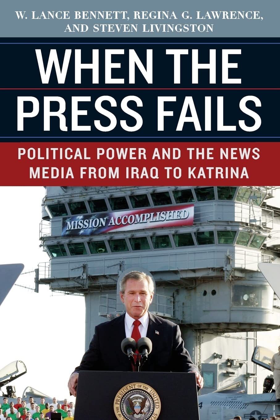 9780226042855 When the Press Fails: Political Power and the News...aq to Katrina