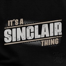 IT'S A SINCLAIR THING T-SHIRT name surname funny family gift idea