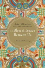 To Bless the Space Between Us: A Book of Blessings - Hardcover - GOOD