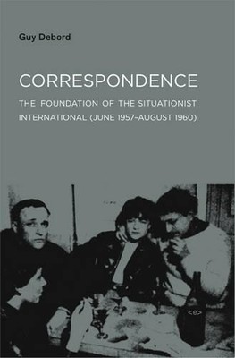 Guy Debord Correspondence (Paperback) Semiotext(e) / Foreign Agents