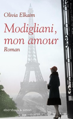 Modigliani, mon amour | Olivia Elkaim | 2018 | deutsch