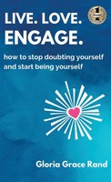 Gloria Grace Rand | Live. Love. Engage. | Buch | Englisch (2021) | Gebunden