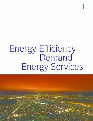 Energy Efficiency and the Demand for Energy Services: Energy and the New...