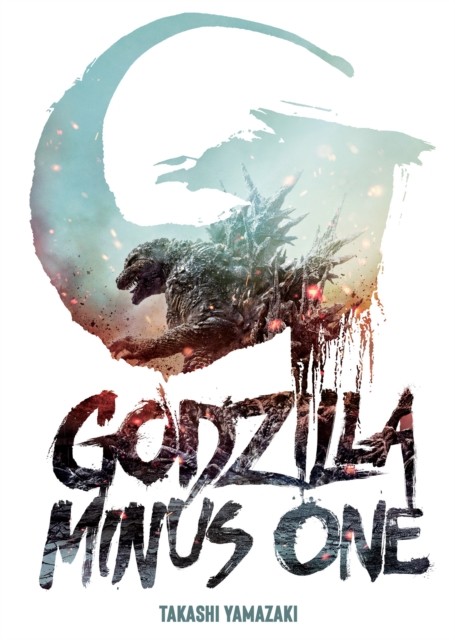 Godzilla Minus One by Takashi Yamazaki (Paperback Book)