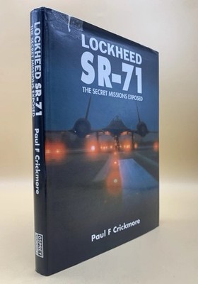 Lockheed SR-71: The Secret Missions Exposed Hardcover 1993 Paul F Crickmore