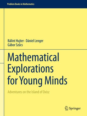 Bálint Hujter (u. a.) | Mathematical Explorations for Young Minds | Taschenbuch