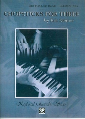 Chopsticks for Three : One Piano, Six Hands-Elementary, Paperback by Steiner,...