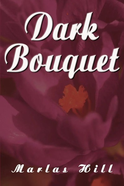 Marlas Hill | Dark Bouquet | Taschenbuch | Englisch (2001) | iUniverse-image