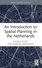 An Introduction to Spatial Planning in the Netherlands by Patrick Witte (English
